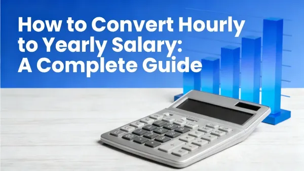 How to Convert Hourly to Yearly Salary? | Salary Calculator